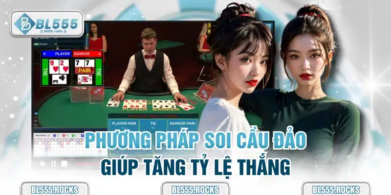 Phương pháp soi cầu đảo giúp tăng tỷ lệ thắng