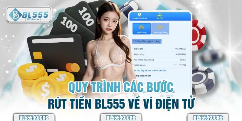 Quy trình các bước rút tiền BL555 về ví điện tử