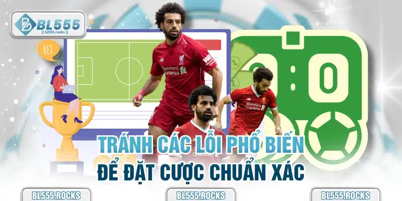 Tránh các lỗi phổ biến để đặt cược thể thao chuẩn xác